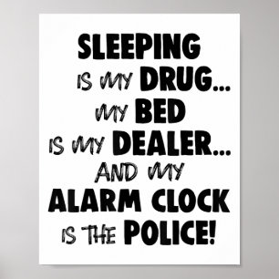 Póster Dormir Es Mi Medicamento Mi Cama Es Mi Comerciante