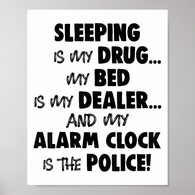 Póster Dormir Es Mi Medicamento Mi Cama Es Mi Comerciante (Frente)