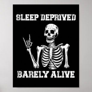 Póster Dormir sin privaciones Rely Alive Funny Skeleton H