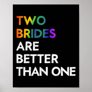 Póster Dos novias son mejor que una camiseta Lgbt Lesbian