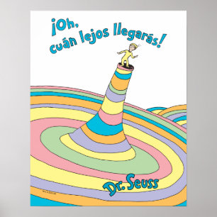 Póster Dr. Seuss   ¡Oh, cuán lejos llegarás! se traduce a