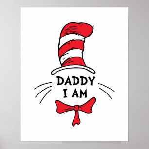 Póster Dr. Seuss   The Cat in the Hat - Daddy I am