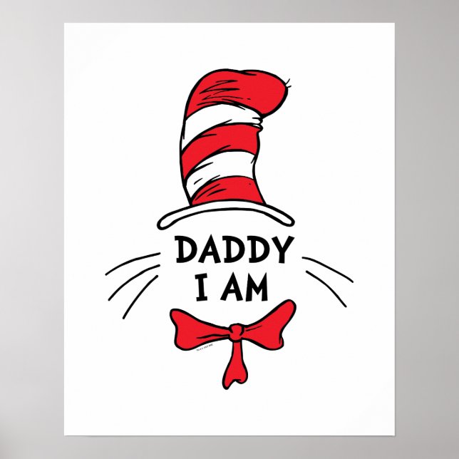Póster Dr. Seuss | The Cat in the Hat - Daddy I am (Frente)