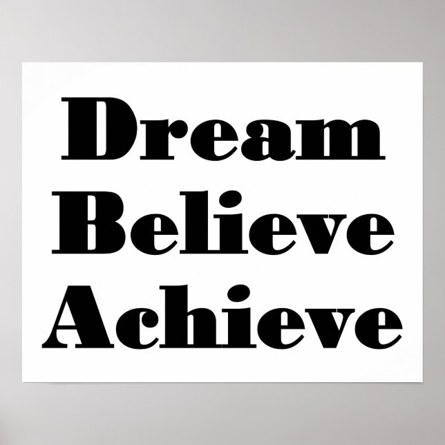 Póster Dream, Believe, Achieve poster (Frente)
