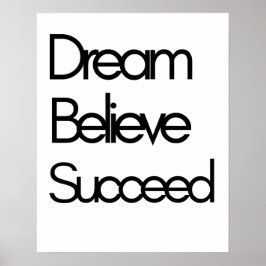 Póster Dream Believe Succeed Motivation Black White