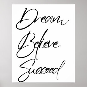 Póster Dream Believe Succeed Motivation Black White