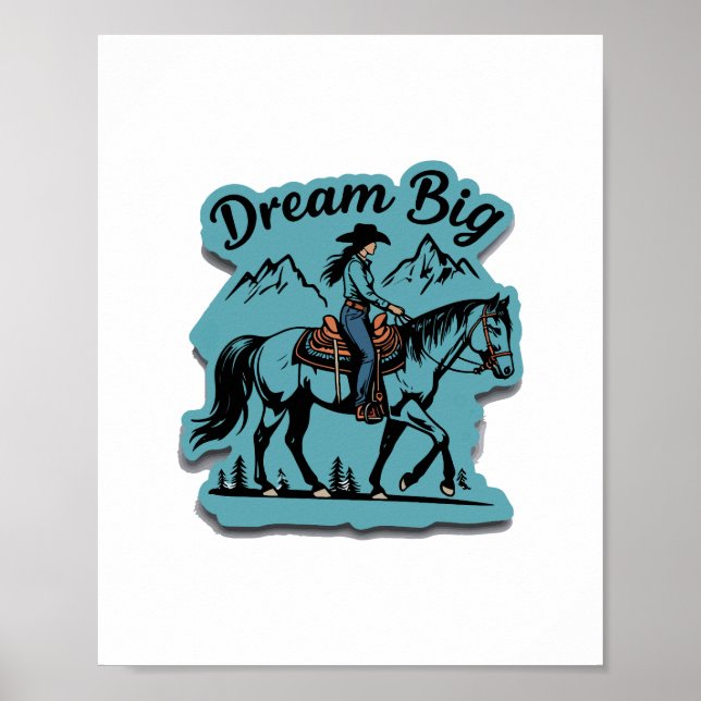 Póster Dream Big-Cowgirl Riendo Caballo (Frente)