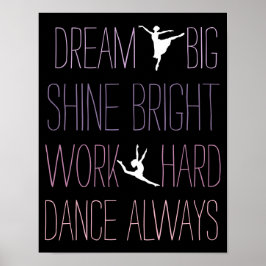 Póster Dream Big Dance Always