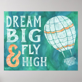Póster Dream Big Fly High Hot Air Balloon Blue Green