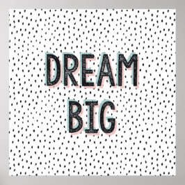 Póster Dream Big Inspirador Quote Poster