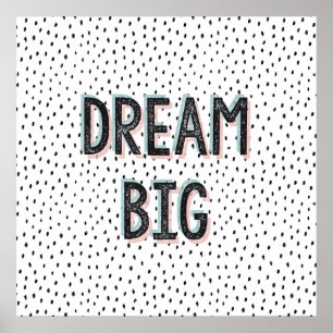 Póster Dream Big Inspirador Quote Poster