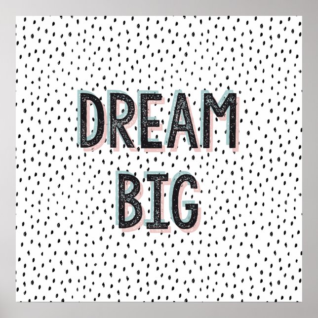 Póster Dream Big Inspirador Quote Poster (Frente)