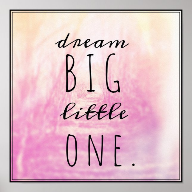 Póster Dream Big Little One (Frente)