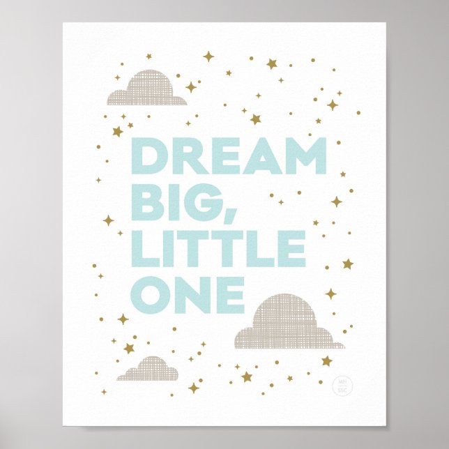 Póster Dream Big, Little One Art Print en Aqua (Frente)