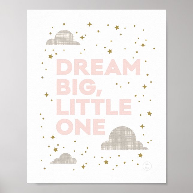 Póster Dream Big, Little One Art Print in Rubor Pink (Frente)