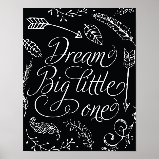 Póster Dream Big Little One Black & White (Frente)