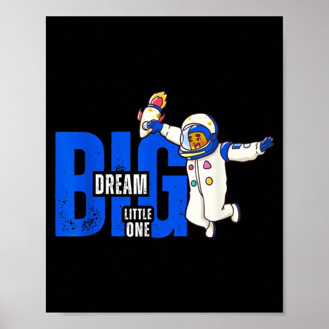 Póster Dream Big, Little One - Insrational Quote Gift For (Frente)