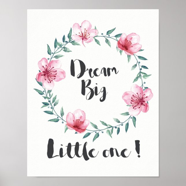 Póster Dream Big Little One with Pink Flowers (Frente)
