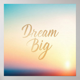 Póster Dream Big Poster