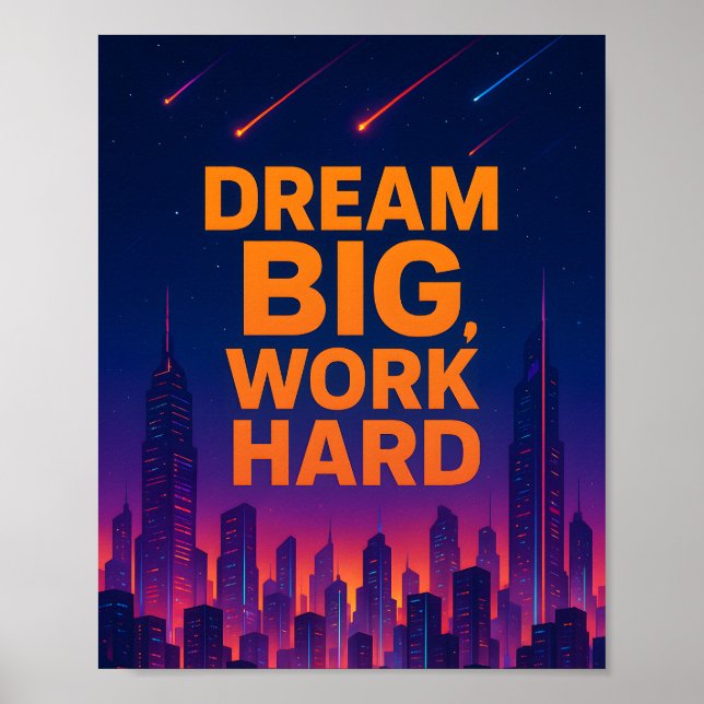 Póster Dream Big Work Hard Motivational Poster (Frente)
