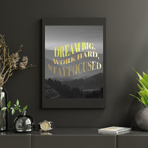 Póster Dream big Work hard Stay Focus Motivational Goal