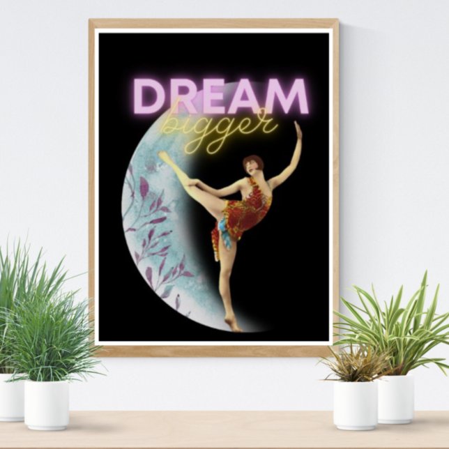 Póster Dream Bigger Vintage Ballet Dancer (Subido por el creador)