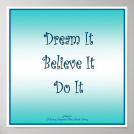 Póster Dream It Belibe It Do