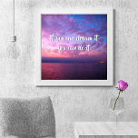 Póster Dream It Do It Cita Fotografía De Atardecer Del Oc<br><div class="desc">"Si puedes soñarlo, puedes hacerlo". Porque cualquier cosa es posible una vez que te decidas. Relájese con este poster fotográfico de una hermosa puesta de sol azul, rosa y morado suave sobre el Océano Pacífico. ¡Hace un gran regalo edificante y inspirador! Usted puede personalizar fácilmente este poster además yo también...</div>