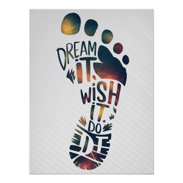 Póster "DREAM IT. WISH IT. DO IT." Inspirational Footprin (Anverso)