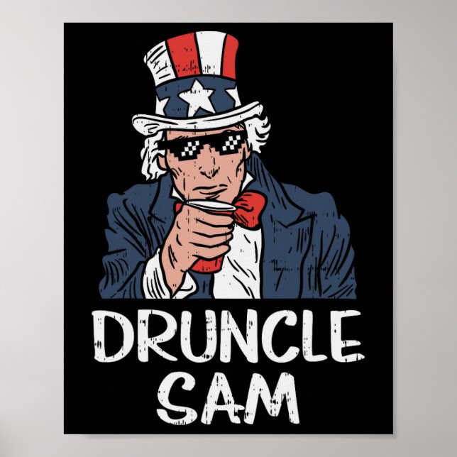 Póster Druncle Sam Funny Uncle Sam Beer 4th Of July Party (Frente)