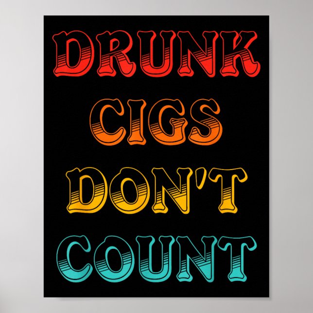 Póster Drunk Cigs Don't Count Vintage Apparel  (Frente)