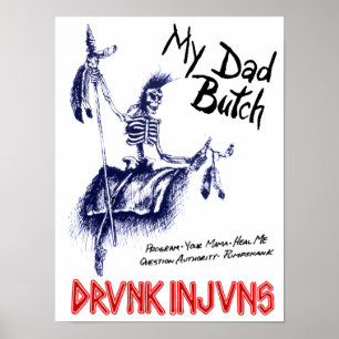 Póster DRVNK INJVNS- My Dad Butch 12"x 16"