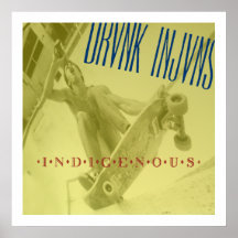 DRVNK INJVNS - POSTER indígena 24"x 24"