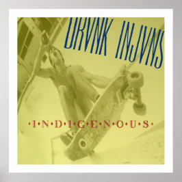 Póster DRVNK INJVNS - POSTER indígena 24"x 24"