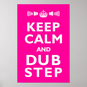 Póster DUBSTEP Mantén La Calma - ¡Cualquier color!