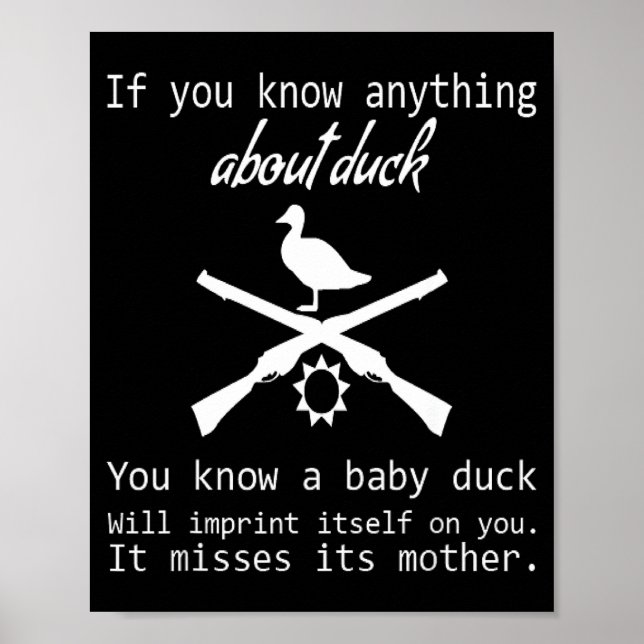 Póster Duck Hunting Quote - Funny Hunter Gift Cute Hunt G (Frente)