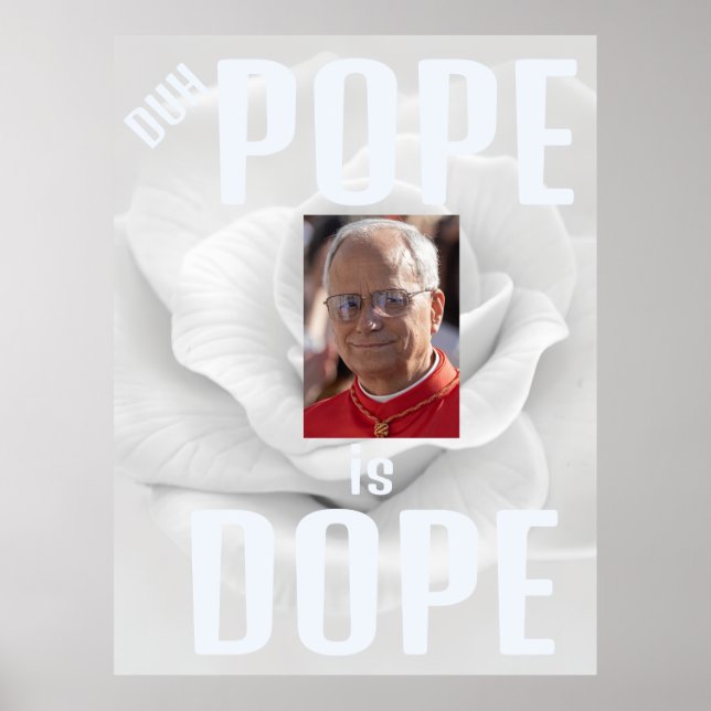 Póster Duh Pope is Dope Poster (Frente)
