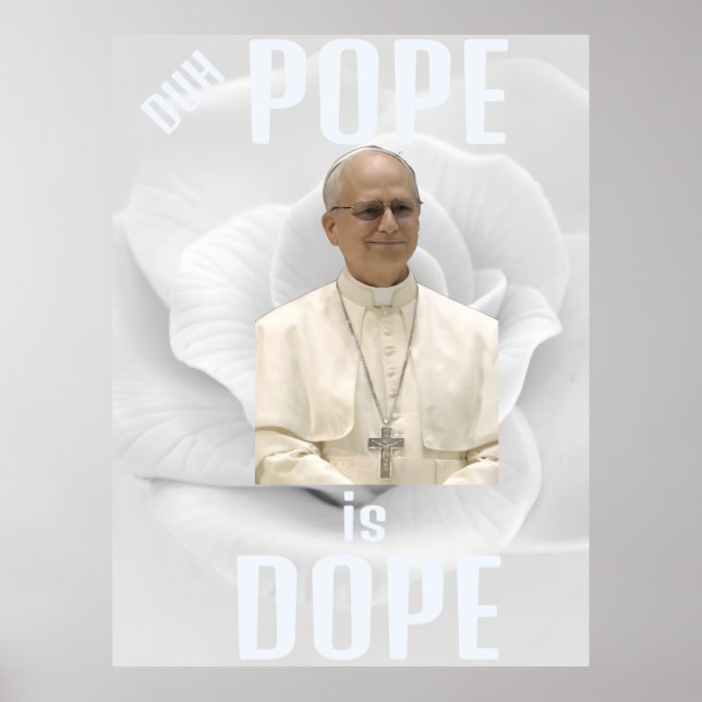 Póster Duh Pope is Dope Poster (Frente)