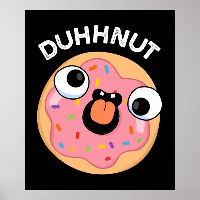 Póster Duhh-nut Gracioso Silly Donut Pun Dark BG (Frente)