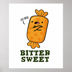 Póster Dulce amargo gracioso Candy Pun