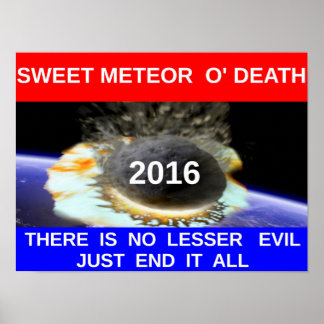 Póster Dulce meteor O' Death 20x16" Poster