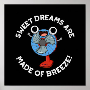 Póster Dulces sueños están hechos de brisa ventilador Pun