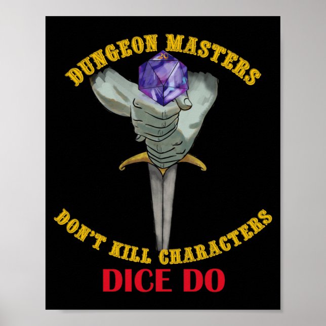 Póster Dungeon Masters Dont Kill Characters Dice Do  (Frente)