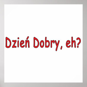 Póster Dzien Dobry, ¿eh?