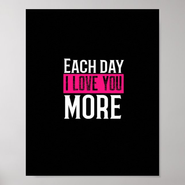 Póster Each Day I Love You More Romantic Quote Design  (Frente)