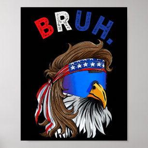 Póster Eagle Mullet Sungles Bruh. 4 De Julio Estados Unid