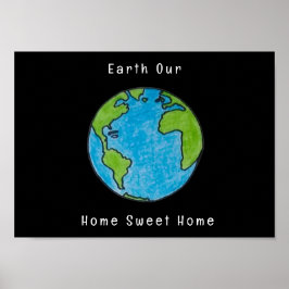 Póster Earth Our Home Sweet Home Blank Greet Card