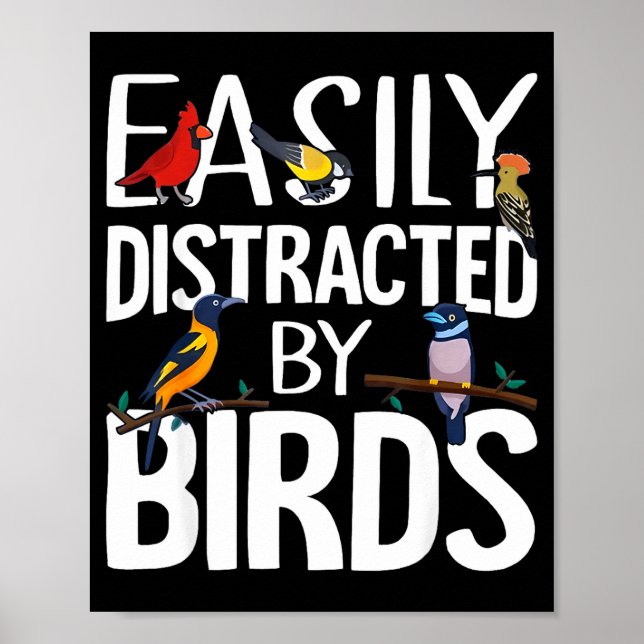 Póster Easily Distracted By Birds Funny Bird Lover &amp;  (Frente)
