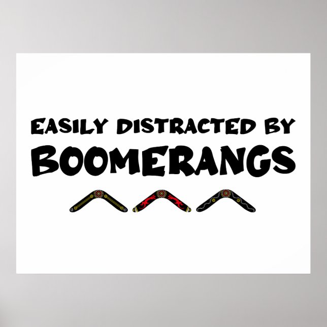 Póster Easily Distracted By Boomerangs Funny Quote (Frente)
