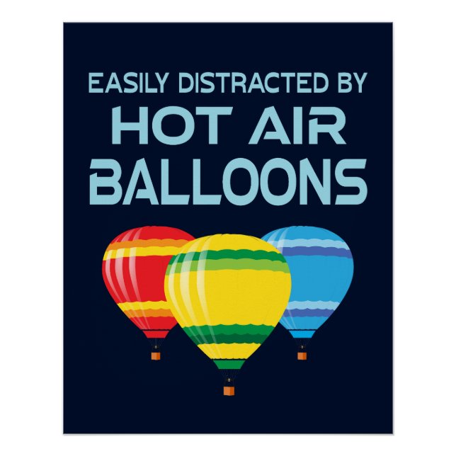 Póster Easily Distracted By Hot Air Balloons Ballooning (Anverso)